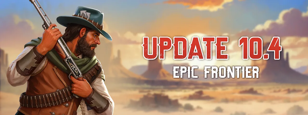 Update 10.4 – Epic Frontier